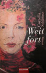 Schleime, Weit fort, 2010